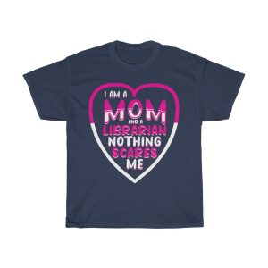 I Am A Mom And Tshirt