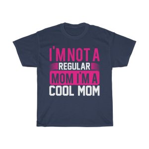 I’m Not A Regular Mom I’m A Cool Mom Tshirt Design 2