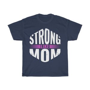 Strong Like Mom Tshirt Design 1