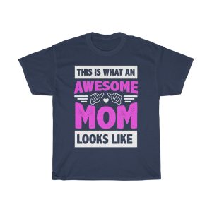 This Is What An Awesome Mom Looks Like Tshirt Design 2