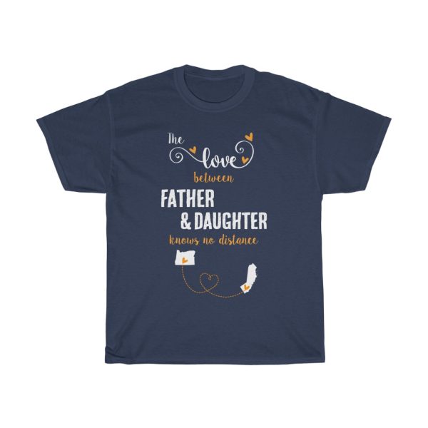 The Love Between Father & Daughter California Cool Gift T-shirt