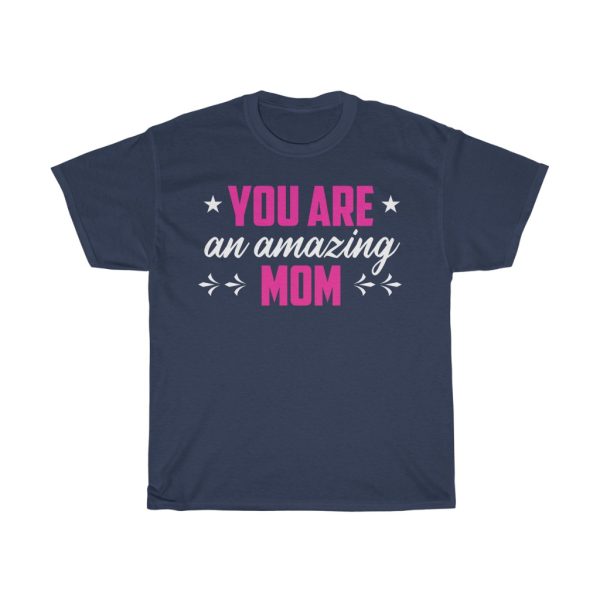 You Are An Amazing Mom Tshirt Design 1