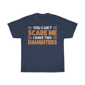 You Cant Scare Me I Tshirt