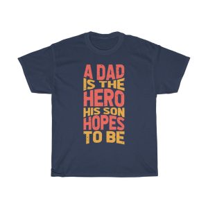 A Dad Is The Hero Gift Shirt Design 1