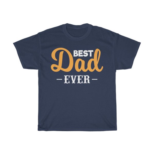 Best Dad Ever Gift Shirt Design 25