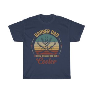 Barber Dad Like A Regular Dad But Cooler Gift Shirt