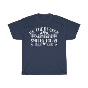 Be The Reason Someone Smiles Today Gift Shirt