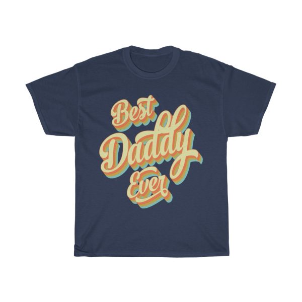 Best Dady Ever Gift Shirt Design 1