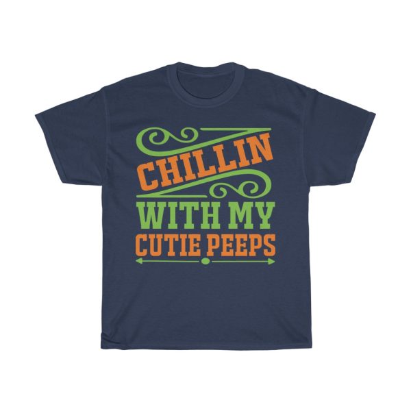 Chillin With My Cutie Peeps Gift Shirt