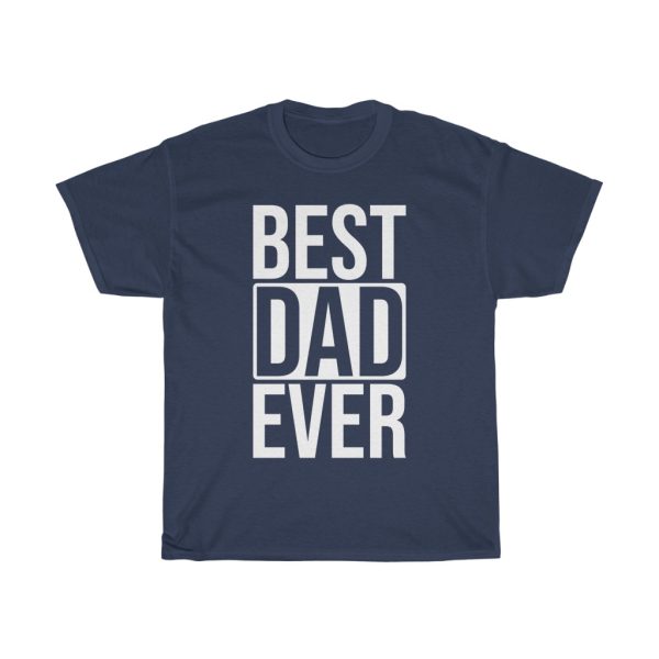 Best Dad Ever Fathers Day Gift Shirt Design 1