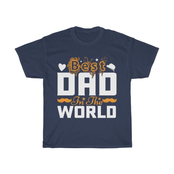 Best Dad In The World Gift Shirt Design 5