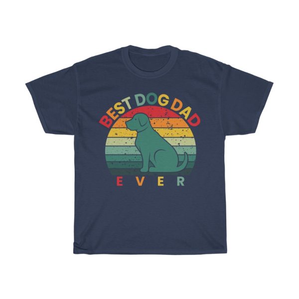 Best Dog Dad Ever Fathers Gift Shirt Design 2