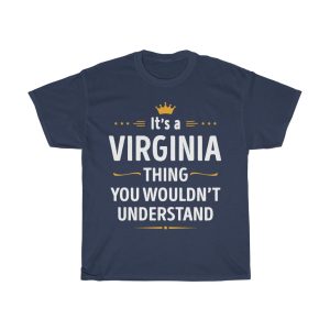 Its A Virginia Thing You Wouldn’t Understand Cool Gift T-shirt