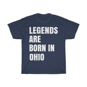 Legends Are Born In Ohio Cool Gift T-shirt