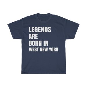 Legends Are Born In West New York Cool Gift T-shirt