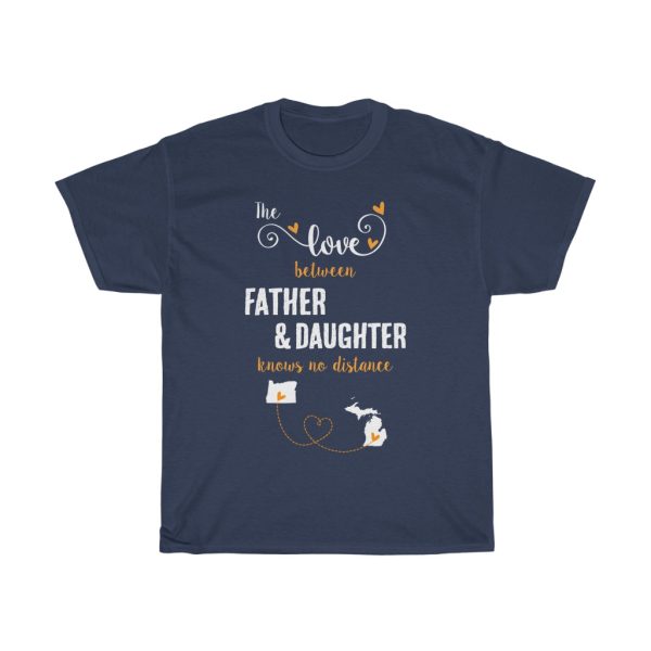 The Love Between Father & Daughter Michigan Cool Gift T-shirt