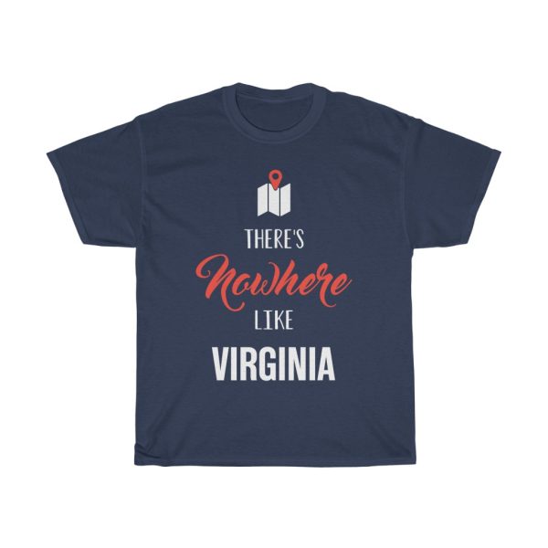 There’s Nowhere Like Virginia Cool Gift T-shirt