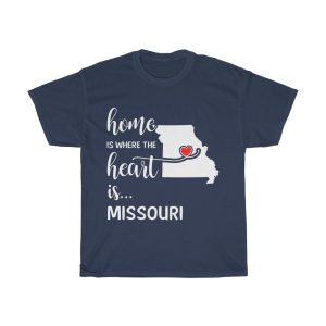 Missouri Home Is Where Heart Is Cool Gift T-shirt