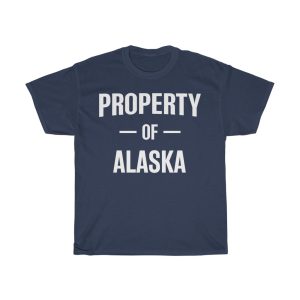 Property Of Alaska Gift For Him T-shirt