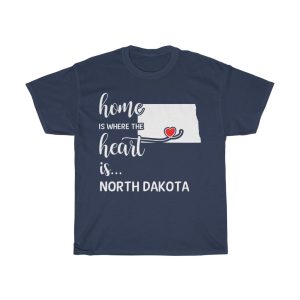 North Dakota Home Is Where Heart Is Cool Gift T-shirt