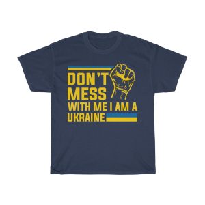 Dont Mess With Me Ukraine T-shirt Design 2