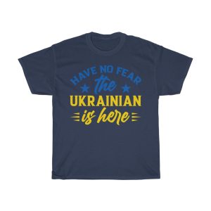 Have No Fear The Ukrainian Is Here Together T-shirt