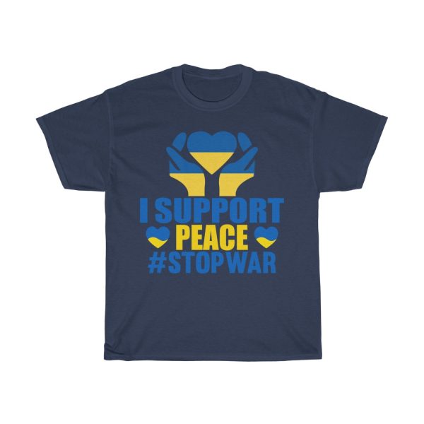 I Support Peace Stop War T-shirt Design 12