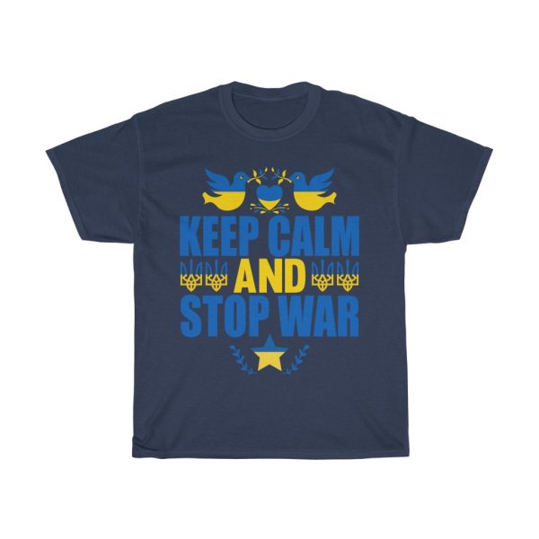 Keep Calm And Stop War T-shirt Design 2