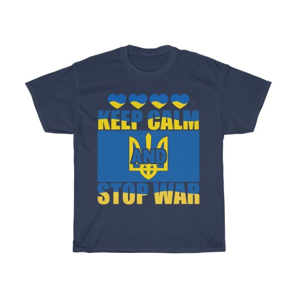 Keep Calm And Stop War T-shirt Design 3