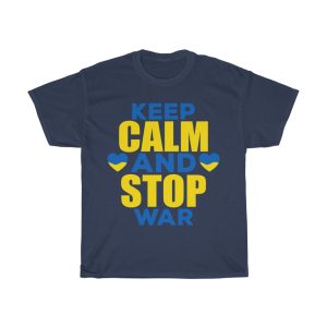 Keep Calm And Stop War T-shirt Design 6