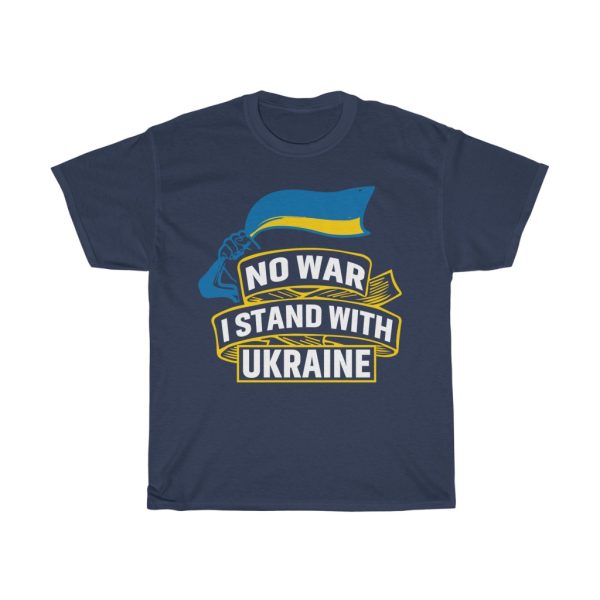 No War I Stand Ukraine T-shirt