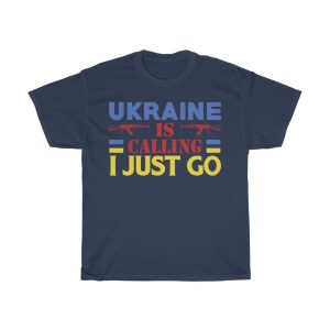 Ukraine Is Calling I Just T-shirt