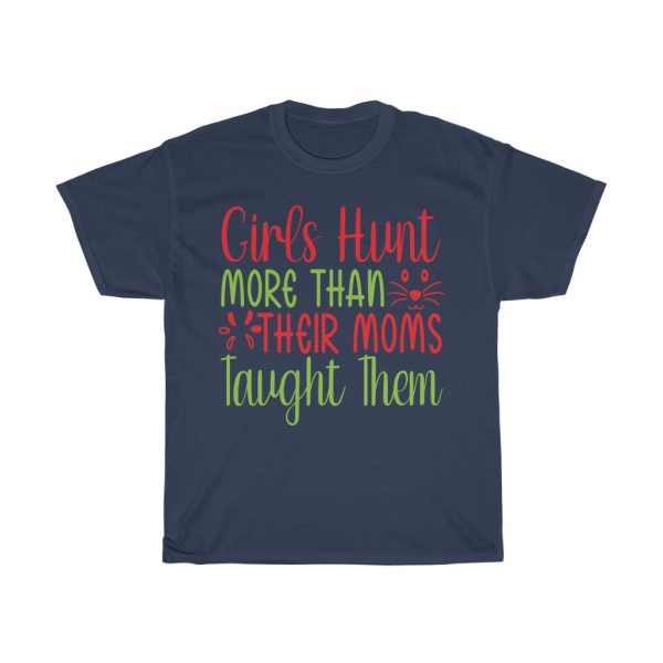 Girls Hunt More Than Their Tshirt