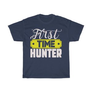 First Time Hunter Tshirt