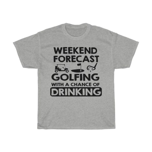 Weekend Forcast Golfing Tshirt