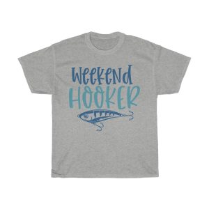 Weekend Hooker Tshirt