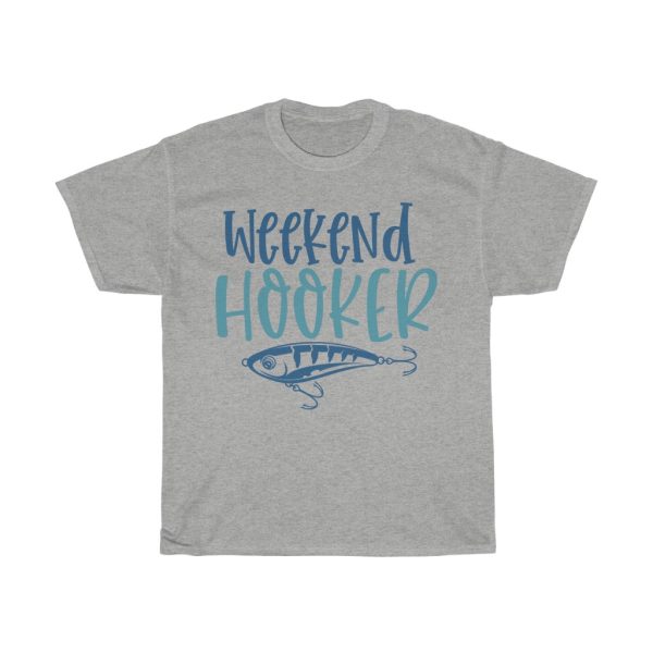 Weekend Hooker Tshirt