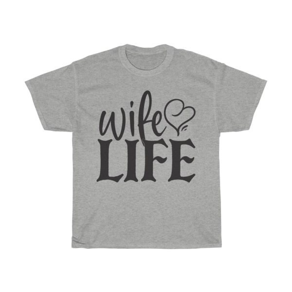 Wife Life Tshirt