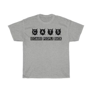 Cats Because People Suck Tshirt