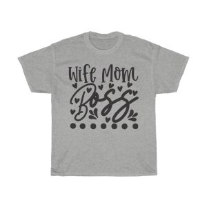 Wife Mom Boss Tshirt