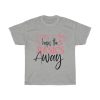 A Sass A Day Keeps The Basics Away Tshirt