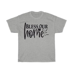 Bless Our Home Tshirt