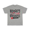 Beauty Is My Business Tshirt