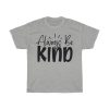 Always Be Kind Tshirt