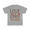 Love Is A 4 Legged Word Tshirt