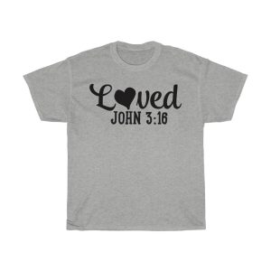 Loved John 36 Tshirt