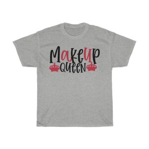 Makeup Queen Design Tshirt