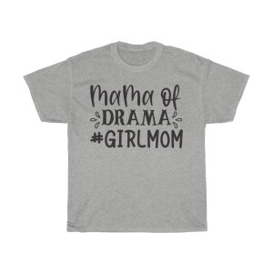 Mama Of Drama #girlmom Tshirt