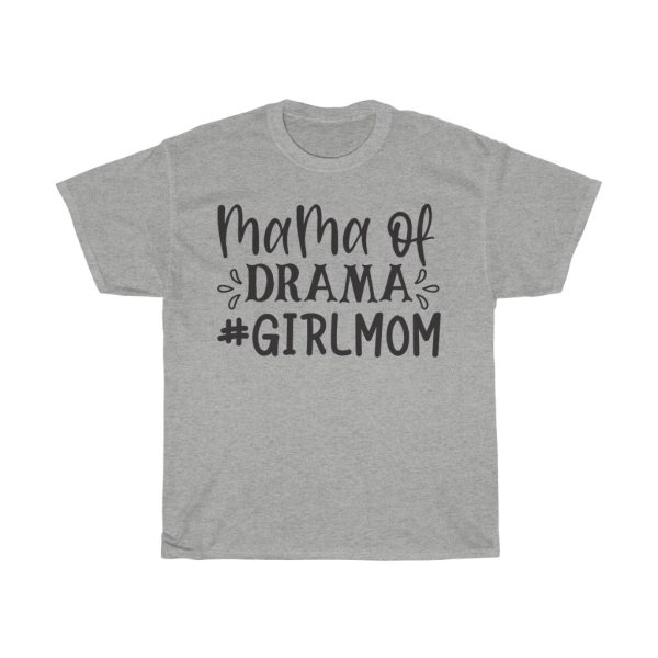 Mama Of Drama #girlmom Tshirt