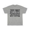 Every Family Has A Story Welcome To Ours Tshirt